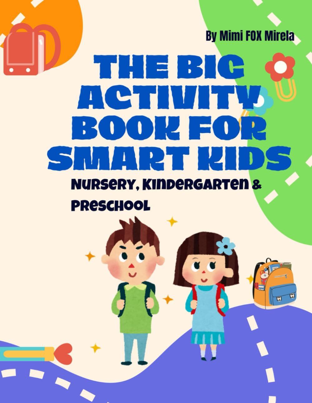 The Big Activity Book for Smart Kids: Nursery, Kindergarten & Preschool