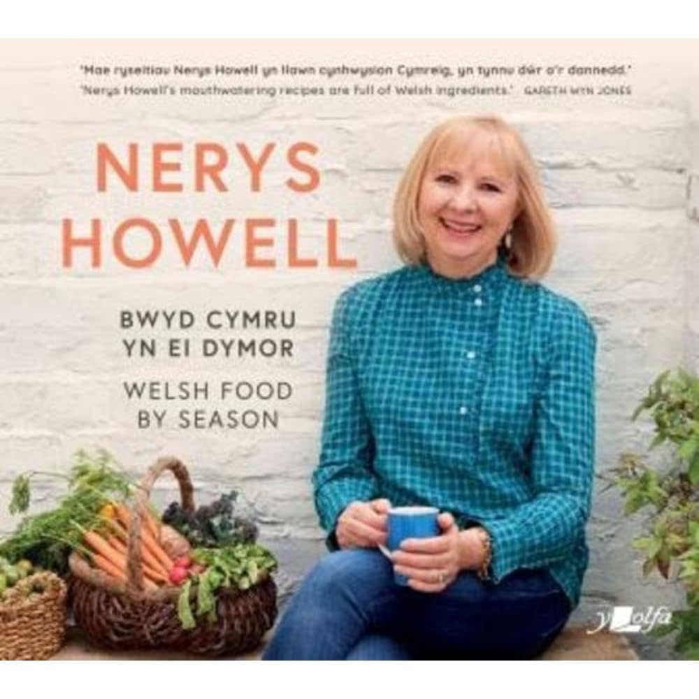 Bwyd Cymru yn ei Dymor / Welsh Food by Season by Nerys Howell (Hardback Book)