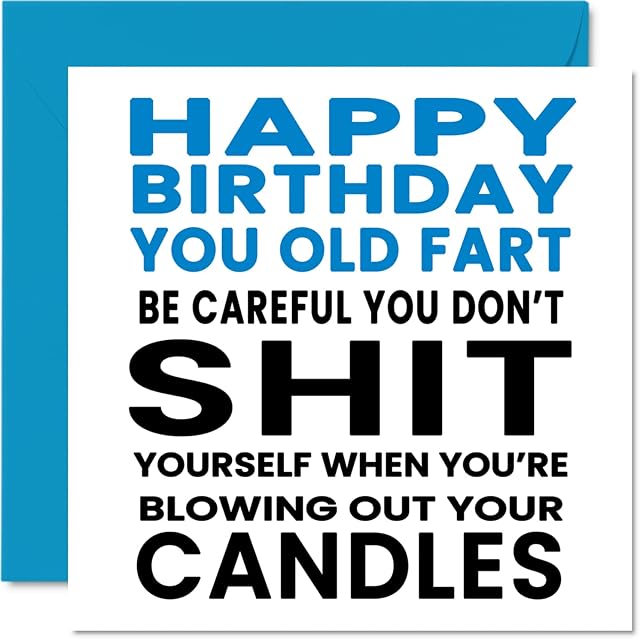 Funny Birthday Cards for Dad - You Old Fart - Rude Happy Birthday Card for Dad from Son Daughter, 145mm x 145mm Joke Humour Banter Birthday Greeting Cards Gift for Daddy Papa Father