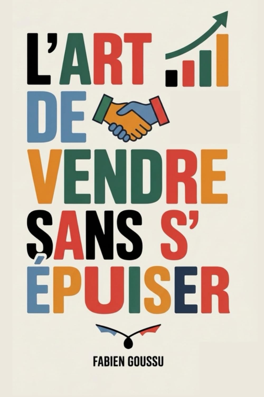 L’Art de Vendre Sans S’épuiser