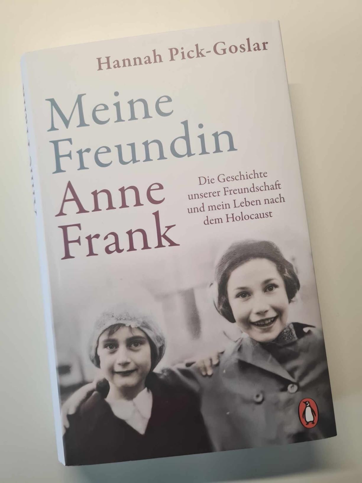 Meine Freundin Anne Frank: Die Geschichte unserer Freundschaft und mein ...