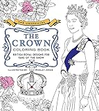 The Unofficial The Crown Coloring Book: British royal designs for fans of the show