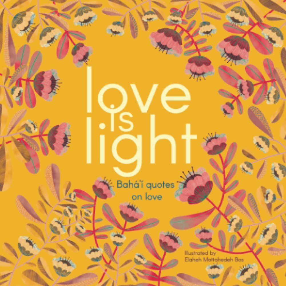 Love is light: Baha'i quotes on love