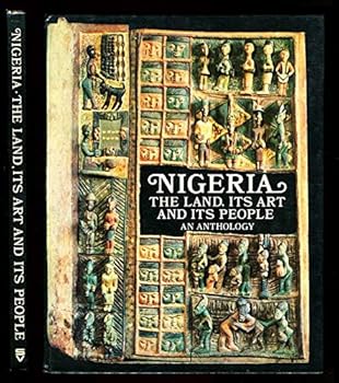 Hardcover Nigeria, the land, its art and its people: An anthology Book
