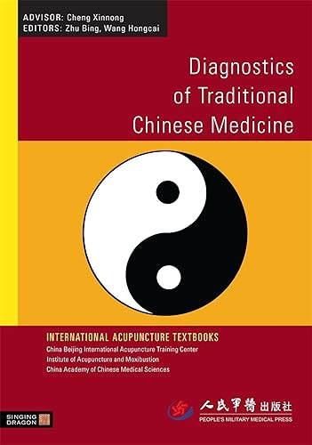 Diagnostics of Traditional Chinese Medicine (International Acupuncture Textbooks)