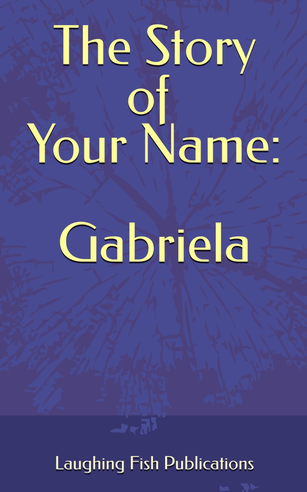 The Story of Your Name: Gabriela