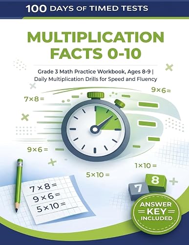 100 Days of Timed Tests: Multiplication Facts 0-10: Grade 3 Math Practice Workbook, Ages 8-9 | Daily Multiplication Drills for Speed and Fluency
