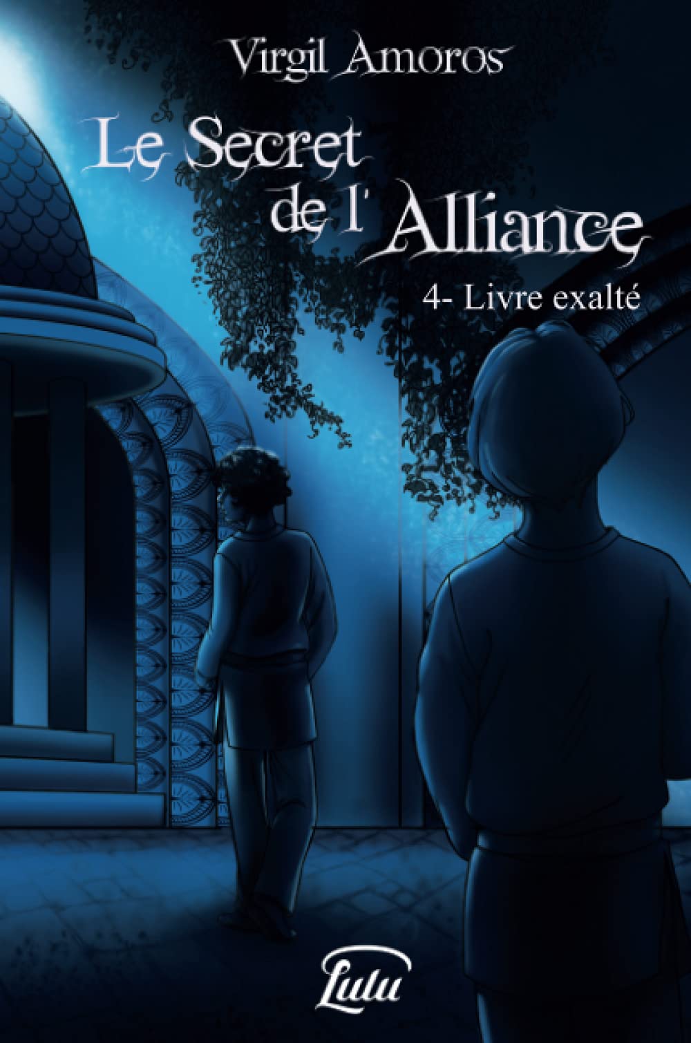 Le Secret de l'Alliance - 4. Livre exalté
