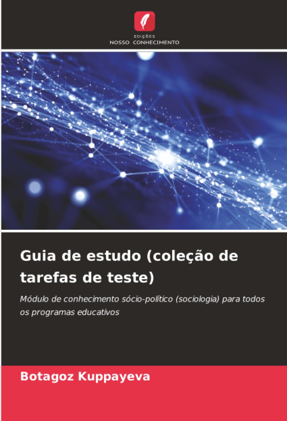 Guia de estudo (coleção de tarefas de teste): Módulo de conhecimento sócio-político (sociologia) para todos os programas educativos
