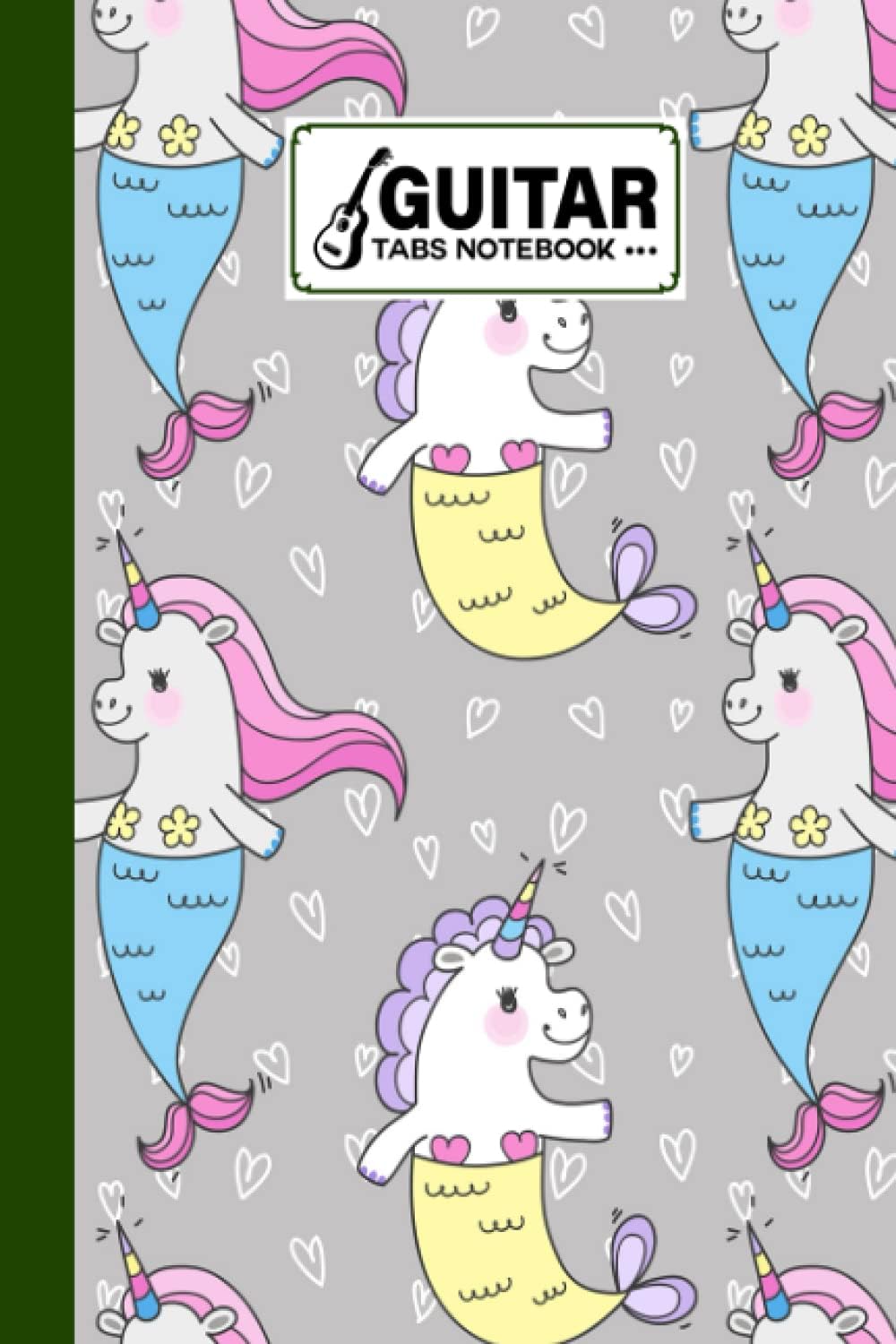 Guitar Tab Notebook: Guitar Tab Notebook Unicorn Mermaid Cover, Blank Guitar Tab Manuscript Paper, 120 Pages - Size 6" x 9" by Hilmar Berger
