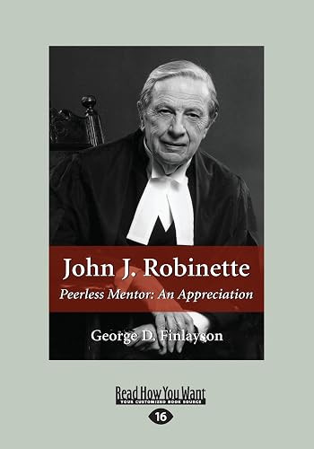 John J. Robinette: Peerless Mentor: An Appreciation