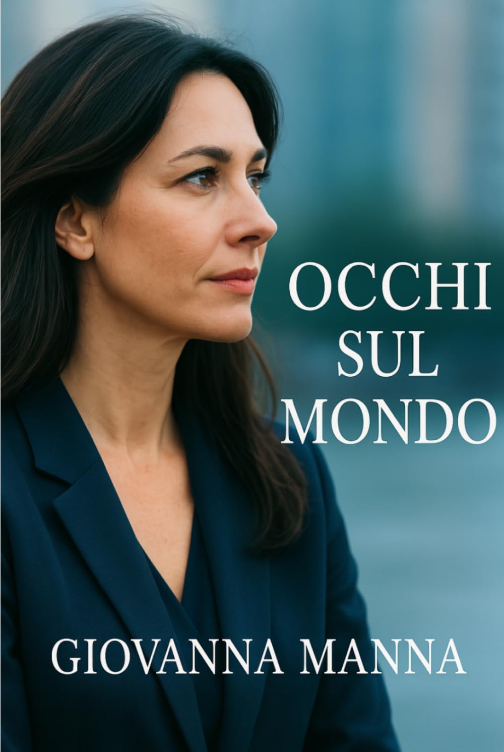 Occhi sul mondo (EDUCAZIONE, RISPETTO E L’AMBIENTE CHE CI CIRCONDA)