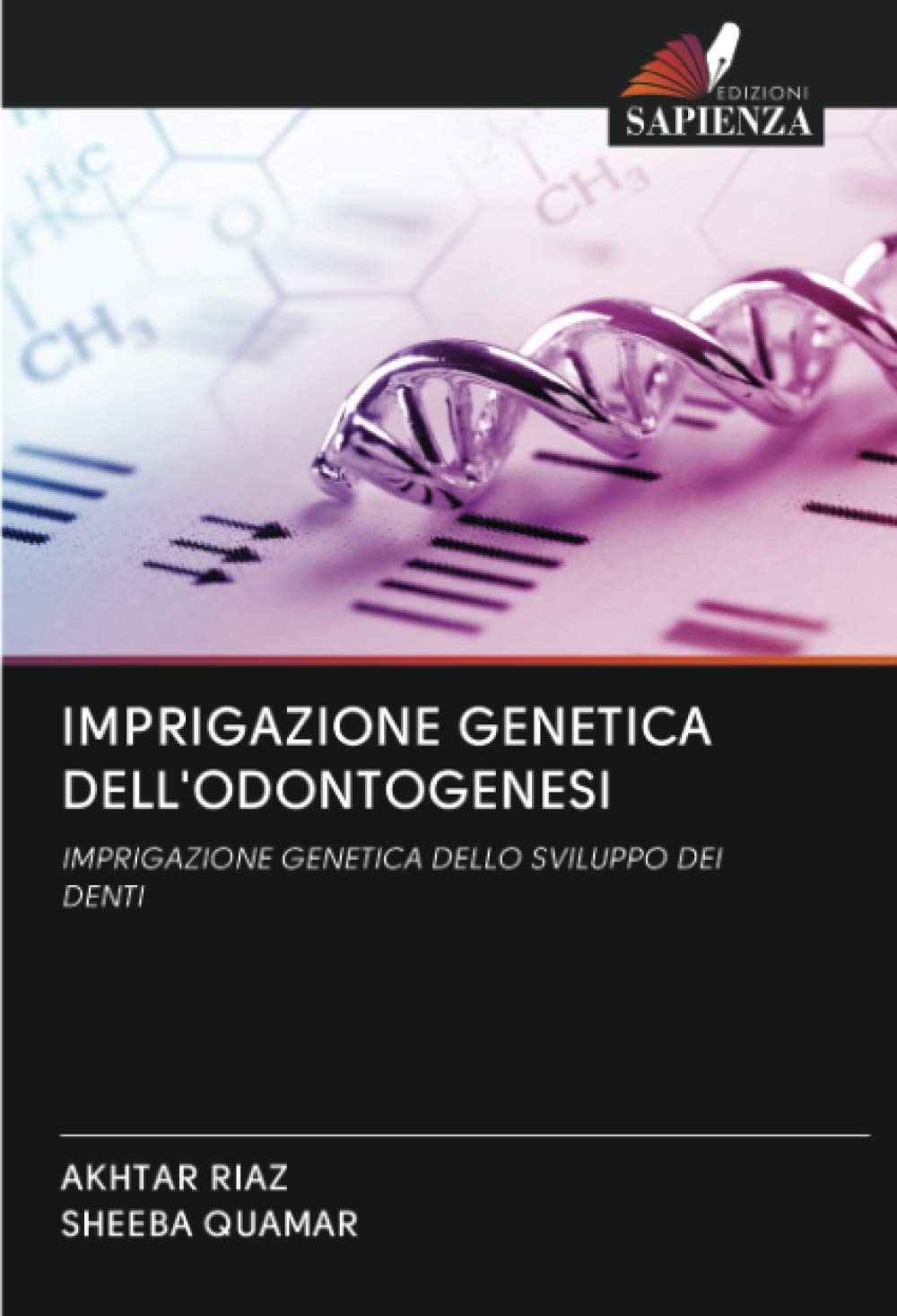 IMPRIGAZIONE GENETICA DELL'ODONTOGENESI: IMPRIGAZIONE GENETICA DELLO SVILUPPO DEI DENTI
