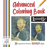 Advanced Coloring Book - Legends: 20 Legendary Painters 309.429 Dots, 5 Colors B08BDT977X Book Cover