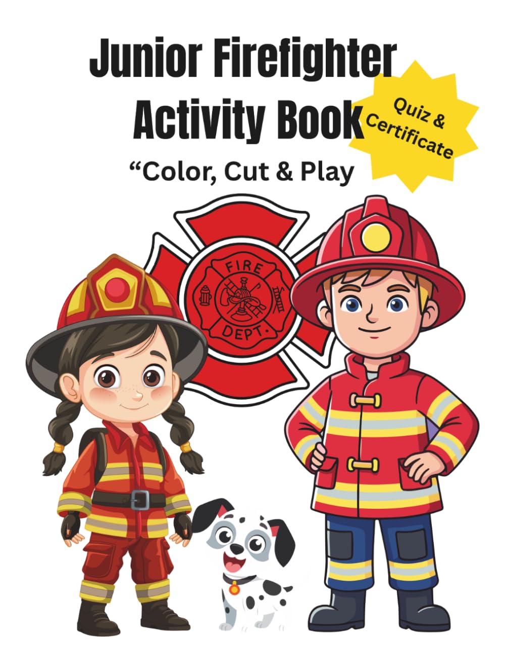 Junior Firefighter Activity Book. Color, Cut and Play: Quiz and certificate of completion