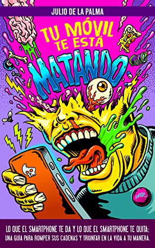 Tu móvil te está matando: Lo que el smartphone te da y lo que el ...