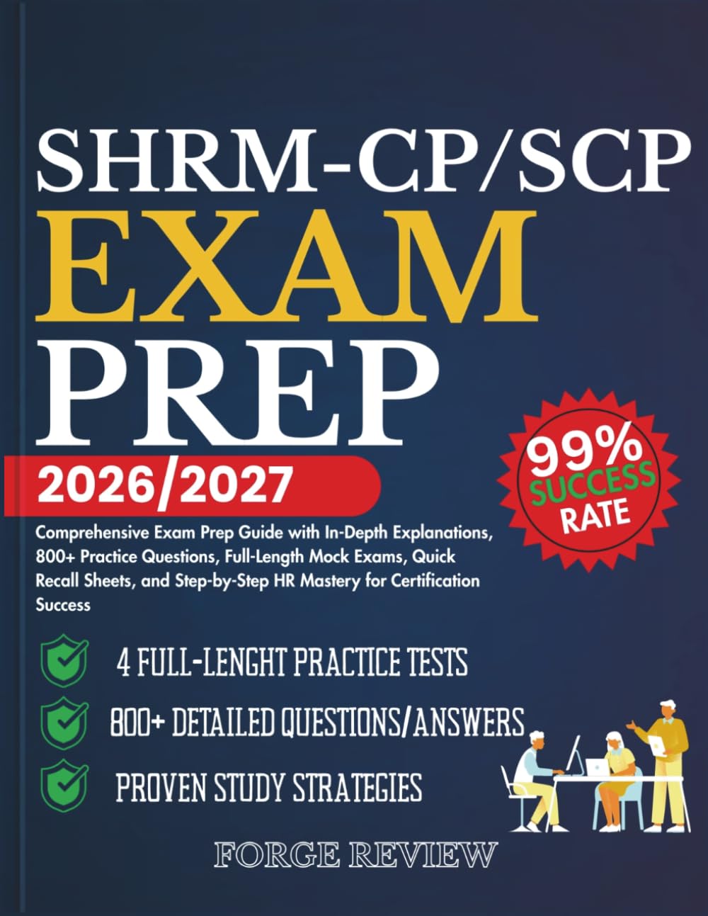 SHRM-CP/SCP EXAM PREP 2026/2027: Comprehensive Exam Prep Guide with In-Depth Explanations, 800+ Practice Questions, Full-Length Mock Exams, Quick ... HR Mastery for Certification Success