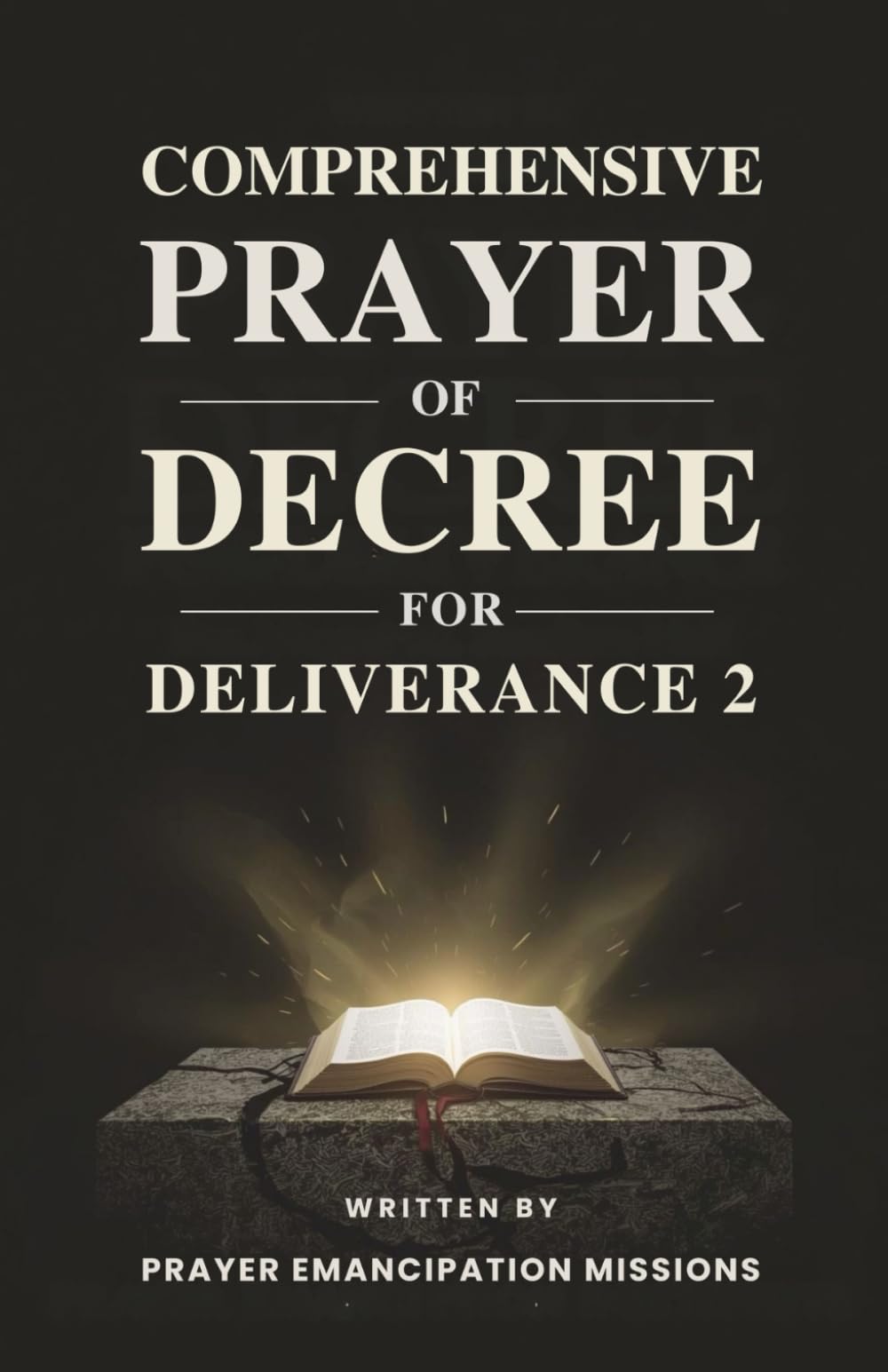 Comprehensive Prayer of Decree for Deliverance 2