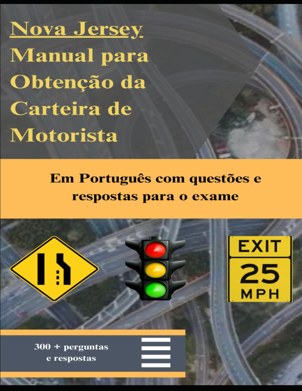 Nova Jersey Manual para Obtenção da Carteira de Motorista: Em Português com questões e respostas do exame