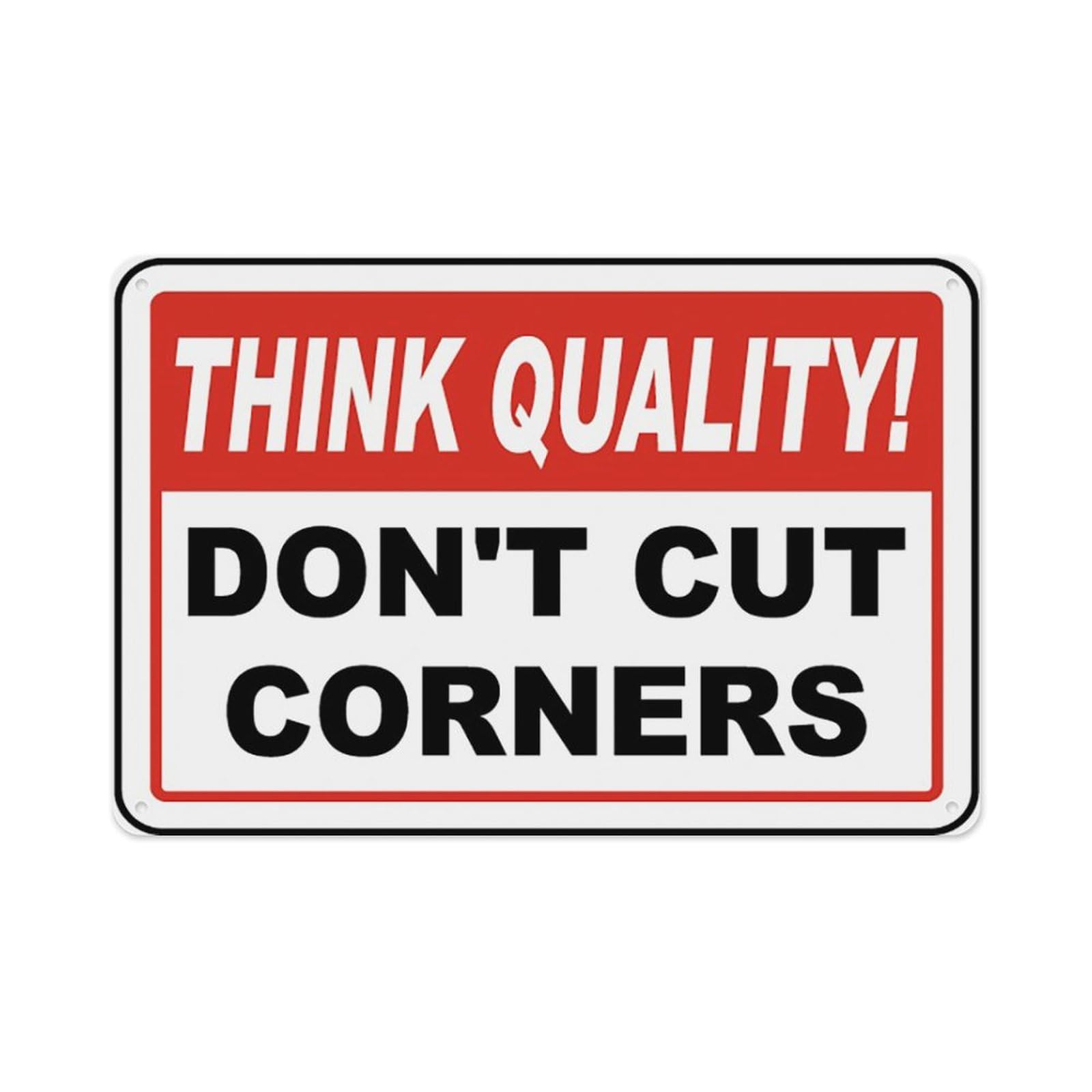Don'T Cut Corners Sign Aluminum Tin Warning Signs For Home Outdoor Garden 8x12 Inch
