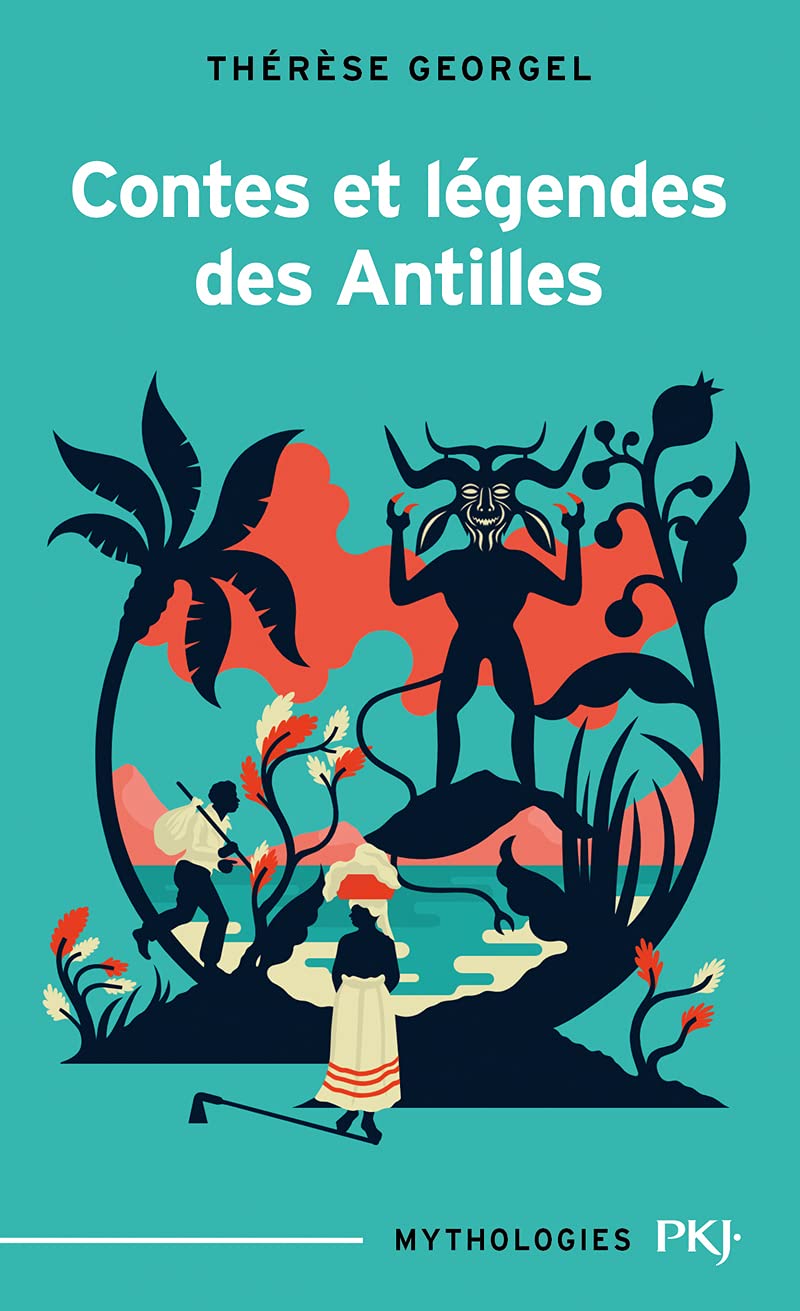 Contes et legendes des Antilles (Mythologies)