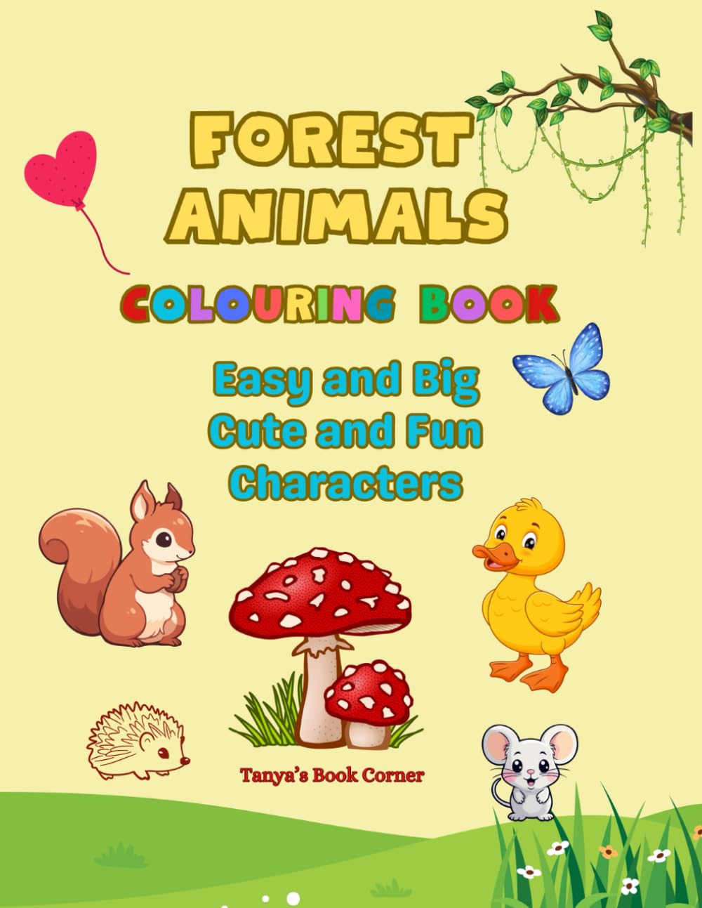 FOREST ANIMALS COLOURING BOOK: Easy and Big Cute and Fun Characters