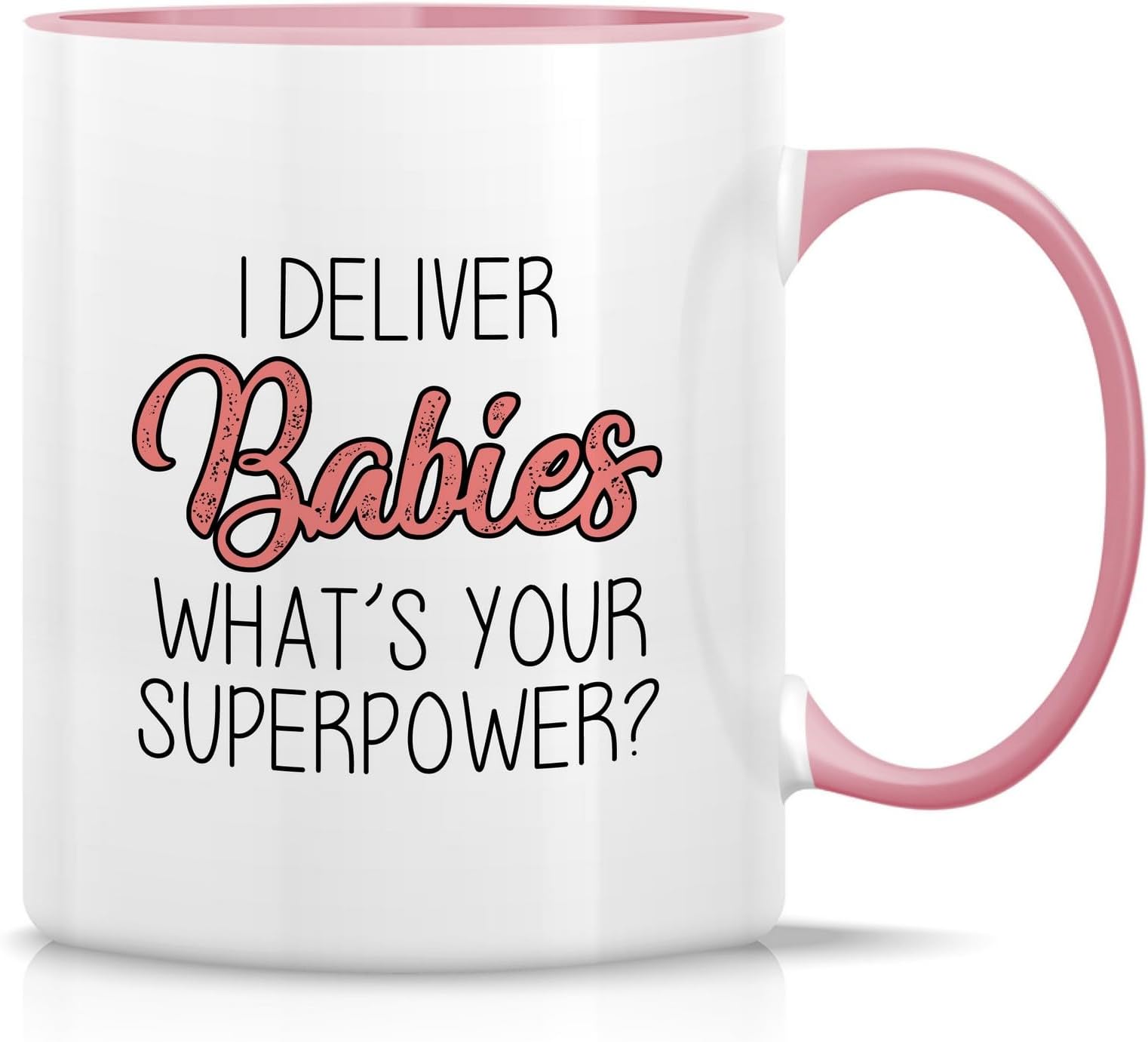 RetreezFunny Mug - I Deliver Babies What's Your Superpower? Midwife Doula After Birth 11 Oz Ceramic Coffee Mugs - Funny, Sarcasm, Inspirational gifts - White Mug with Pink Handle and Inner