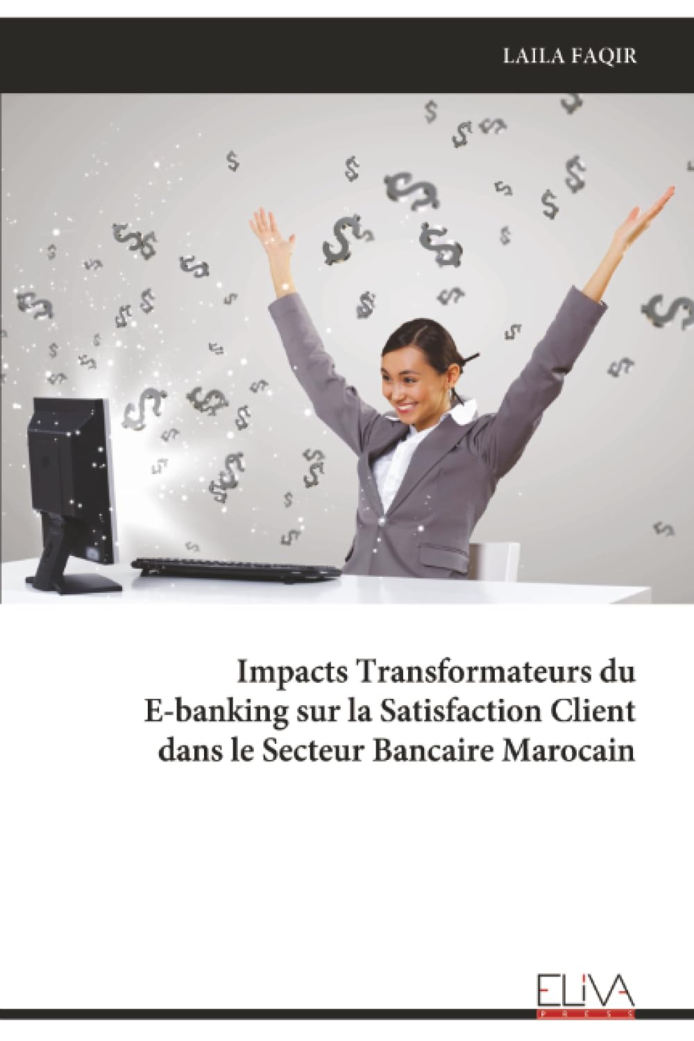 Impacts Transformateurs du E-banking sur la Satisfaction Client dans le Secteur Bancaire Marocain