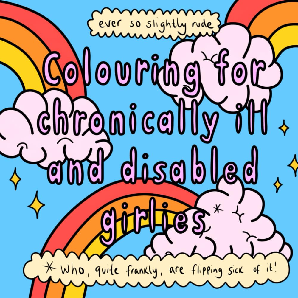 Colouring for Chronically Ill and Disabled Girlies