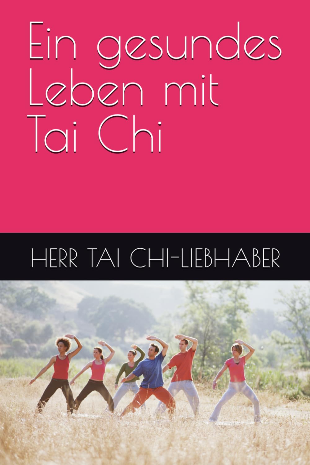 Ein gesundes Leben mit Tai Chi