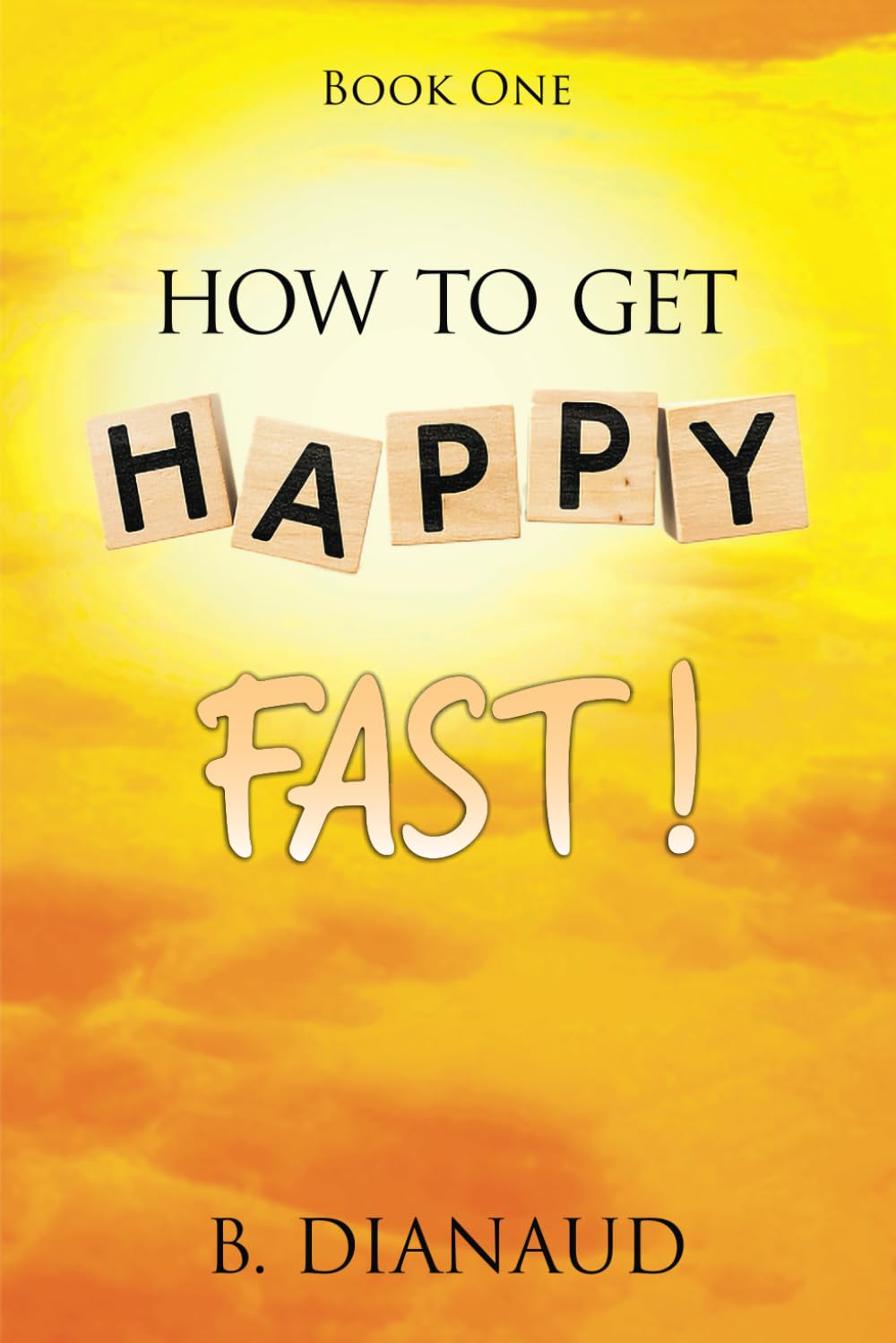 How to Get HAPPY: Fast