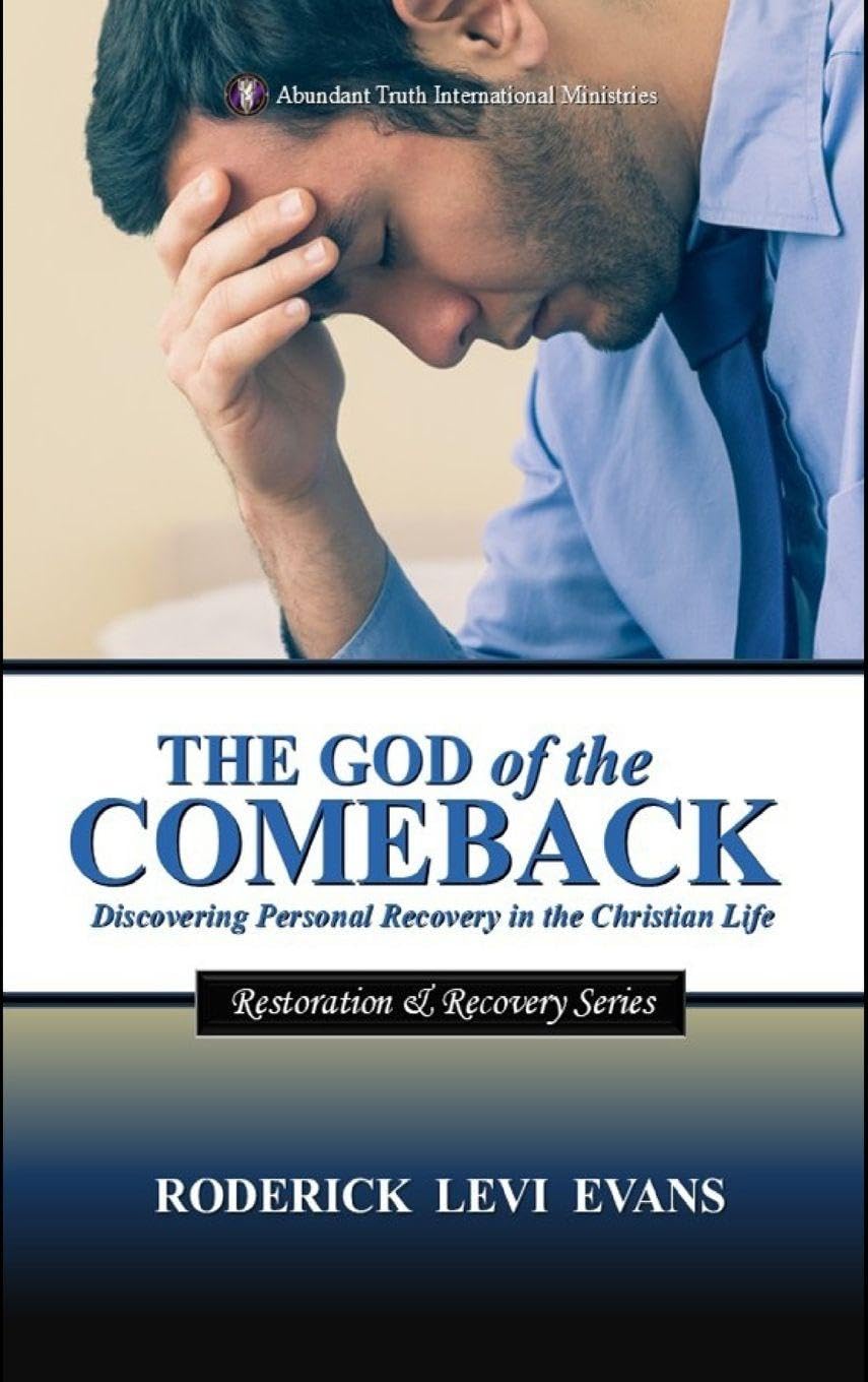 The God of the Comeback: Discovering Personal Recovery in the Christian Life: 3 (Restoration and Recovery)