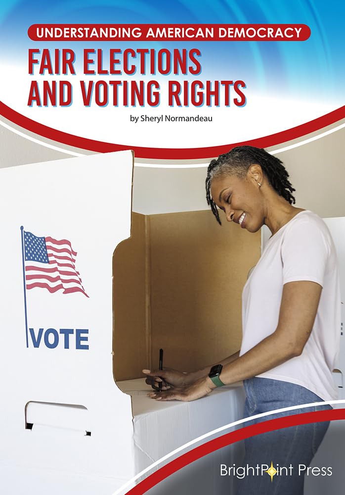 Fair Elections and Voting Rights (Understanding American Democracy)