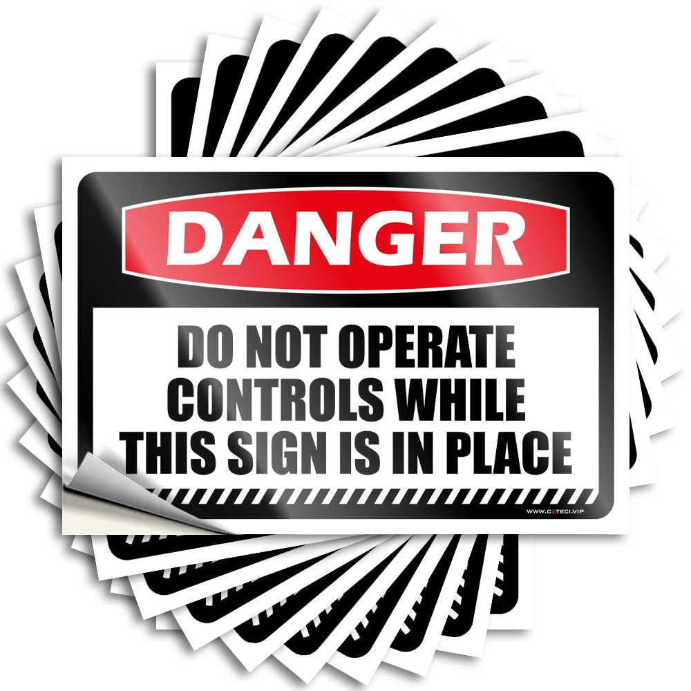 Mechanical Hazard Stickers Do Not Operate Controls While This Sign Is In Place 10 Funny Car Window Stickers (8 x 12 cm)