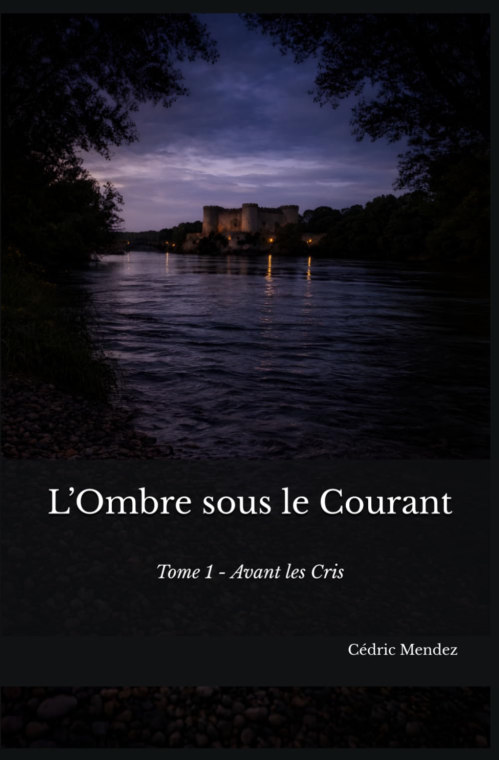 L’Ombre sous le Courant: Tome 1 : Avant les Cris