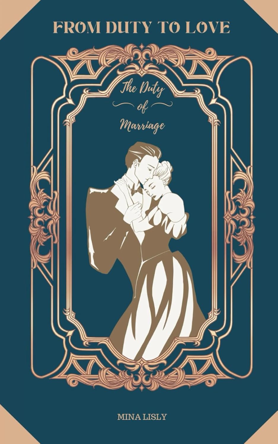 The Duty of Marriage: 1 (From Duty To Love)