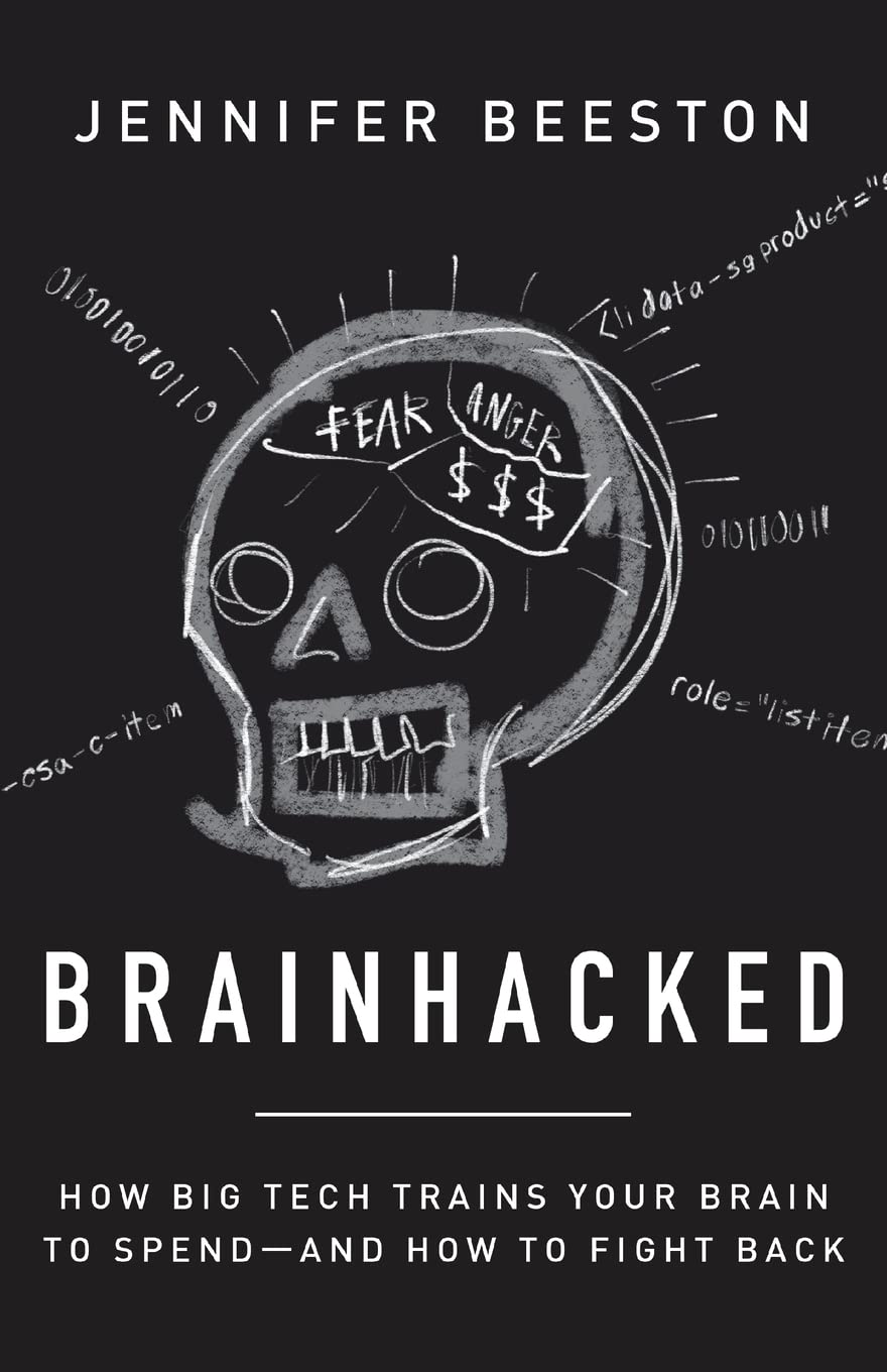 Brainhacked: How Big Tech Trains Your Brain to Spend-And How to Fight Back