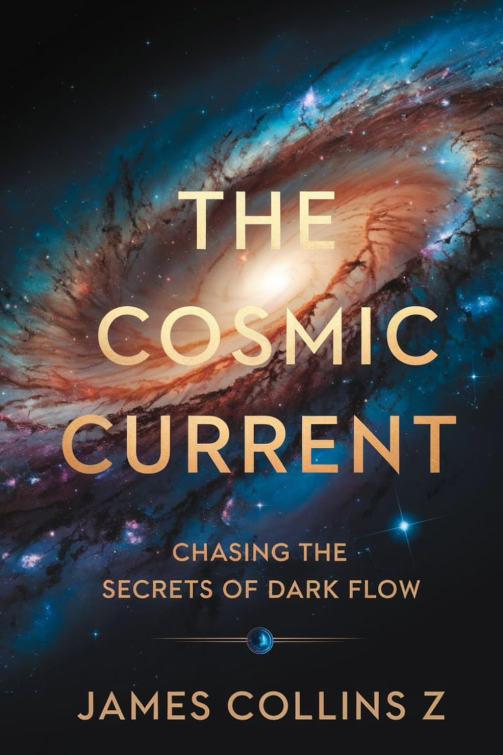 The Cosmic Current: Chasing the Secrets of Dark Flow: How Galaxy Clusters Unveil Hidden Forces Beyond Our Universe