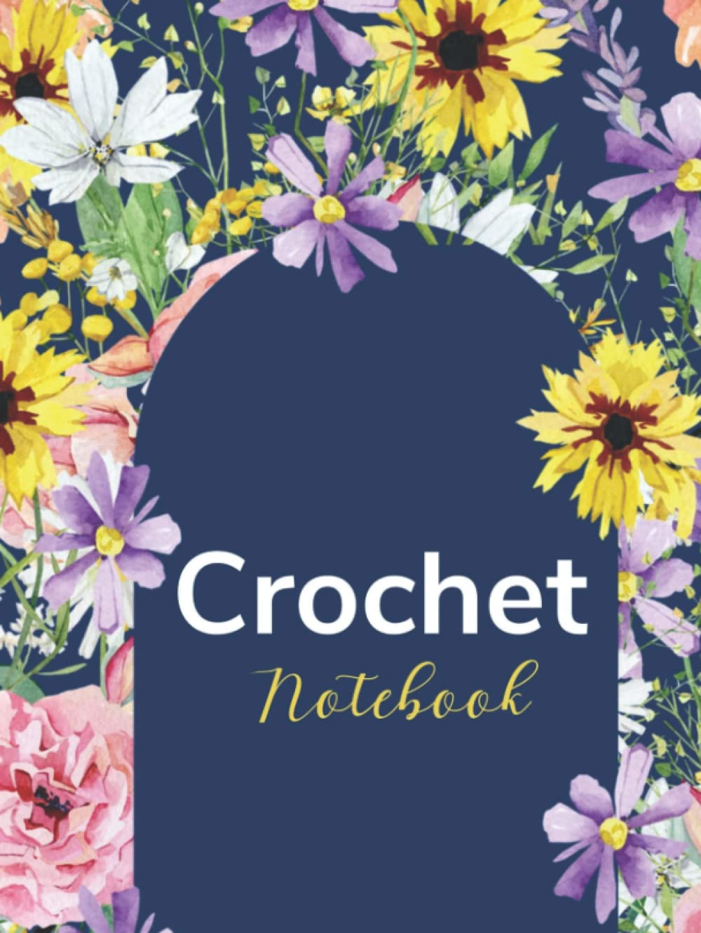 Crochet Notebook Hardback: A complete notebook/journal to keep track of all your crochet/knit projects' details