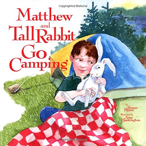Matthew and Tall Rabbit Go Camping