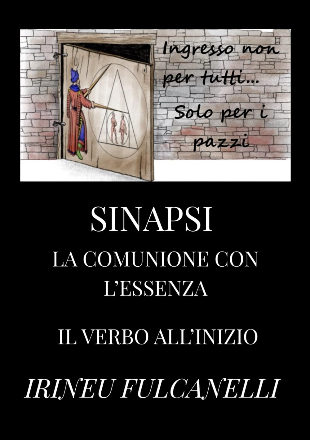 SINAPSI – LA COMUNIONE CON L’ESSENZA: IL VERBO ALL’INIZIO