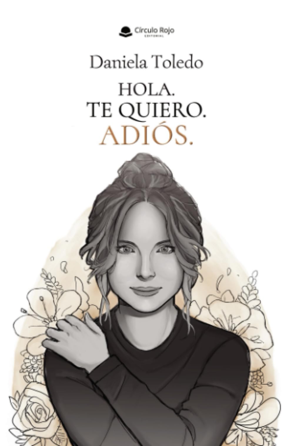 Hola. Te quiero. Adiós
