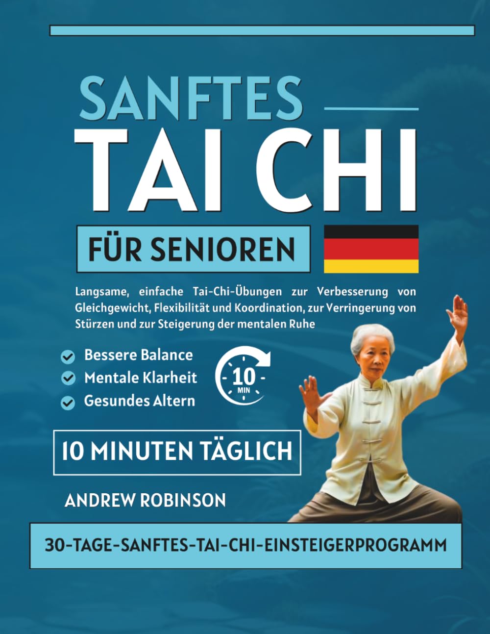 Sanftes Tai Chi für Senioren: Langsame, einfache Tai-Chi-Übungen zur Verbesserung von Gleichgewicht, Flexibilität und Koordination, zur Verringerung von Stürzen und zur Steigerung der mentalen Ruhe