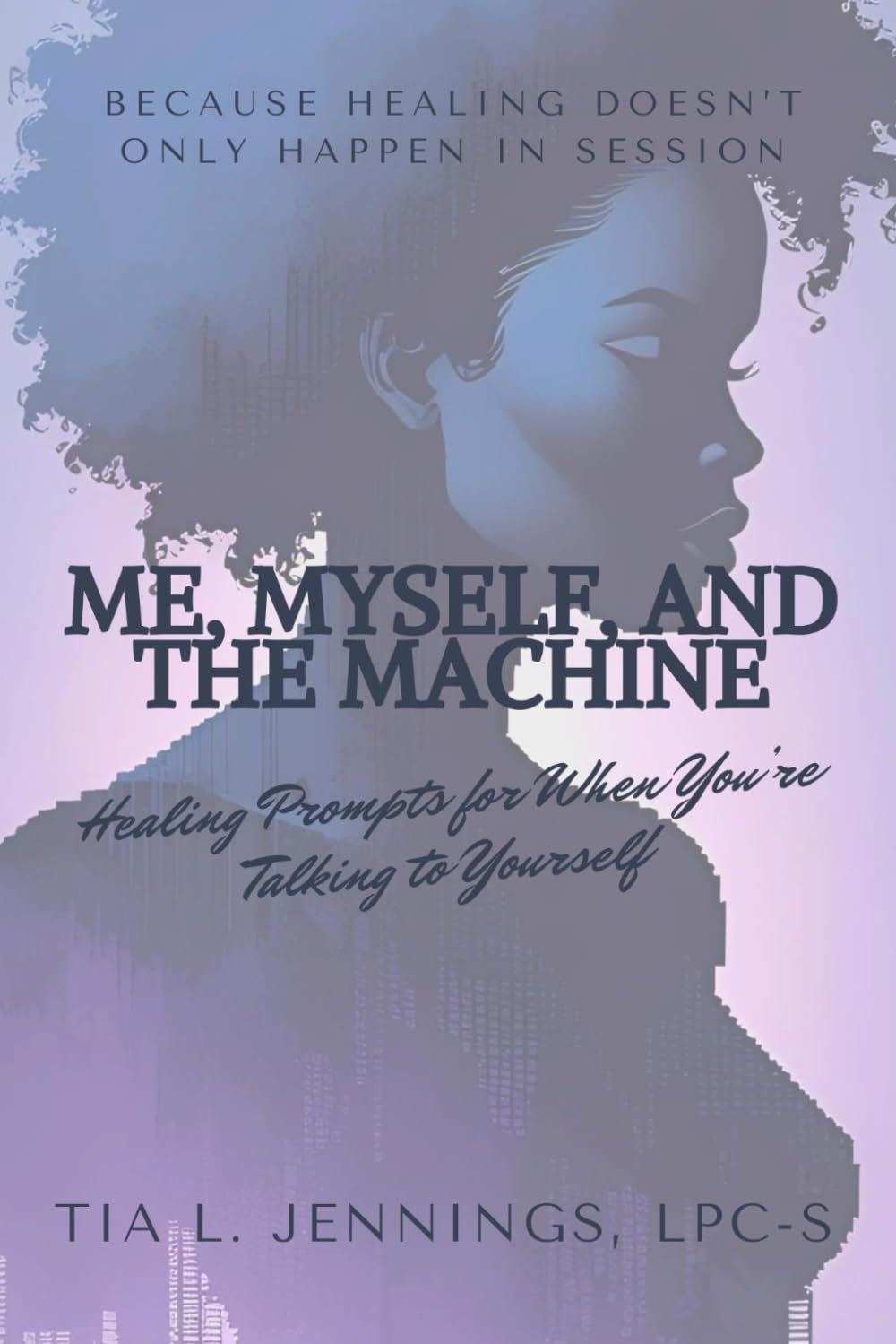 Me, Myself, and the Machine: Healing Prompts for When You're Talking to Yourself