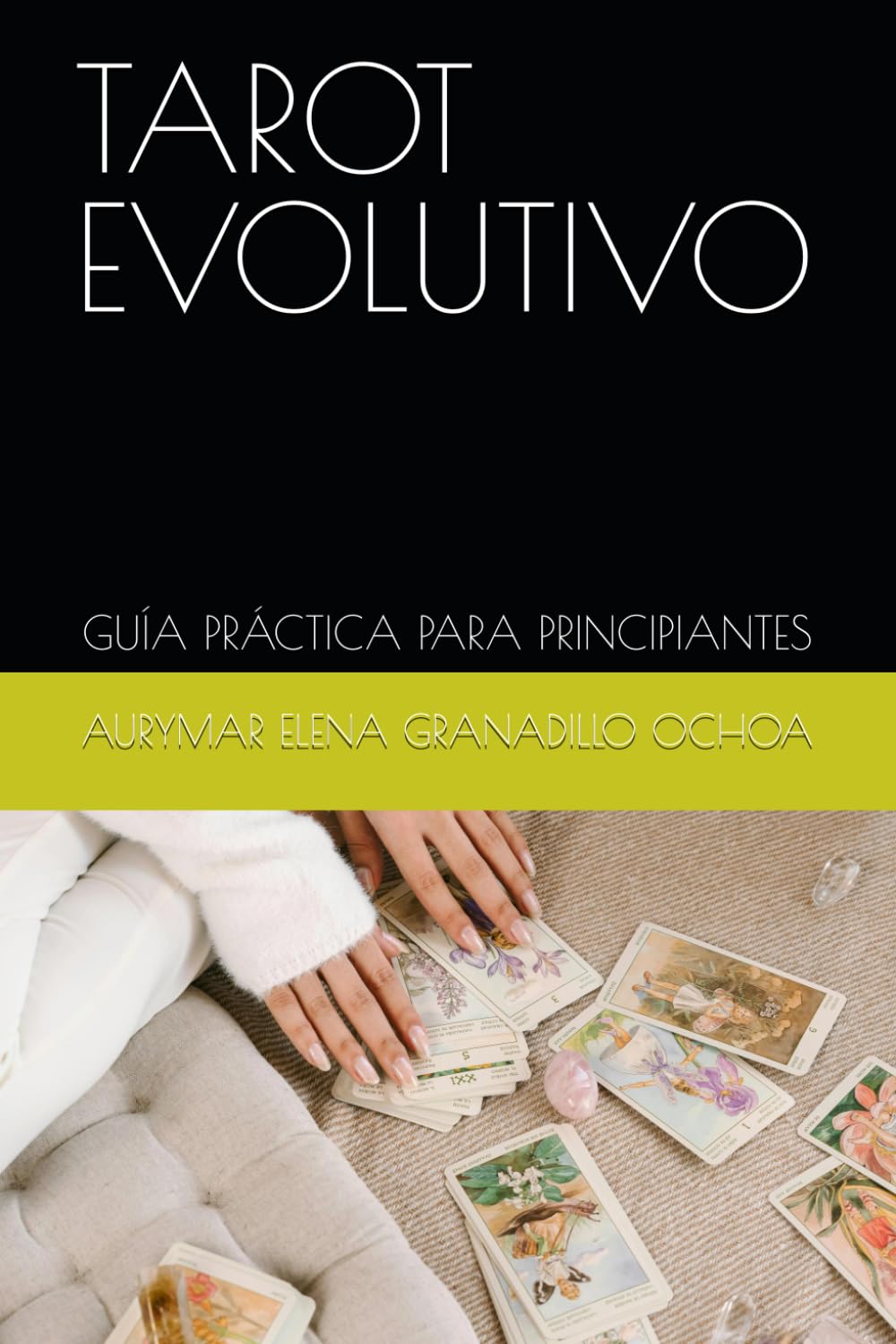 TAROT EVOLUTIVO: GUÍA PRÁCTICA PARA PRINCIPIANTES