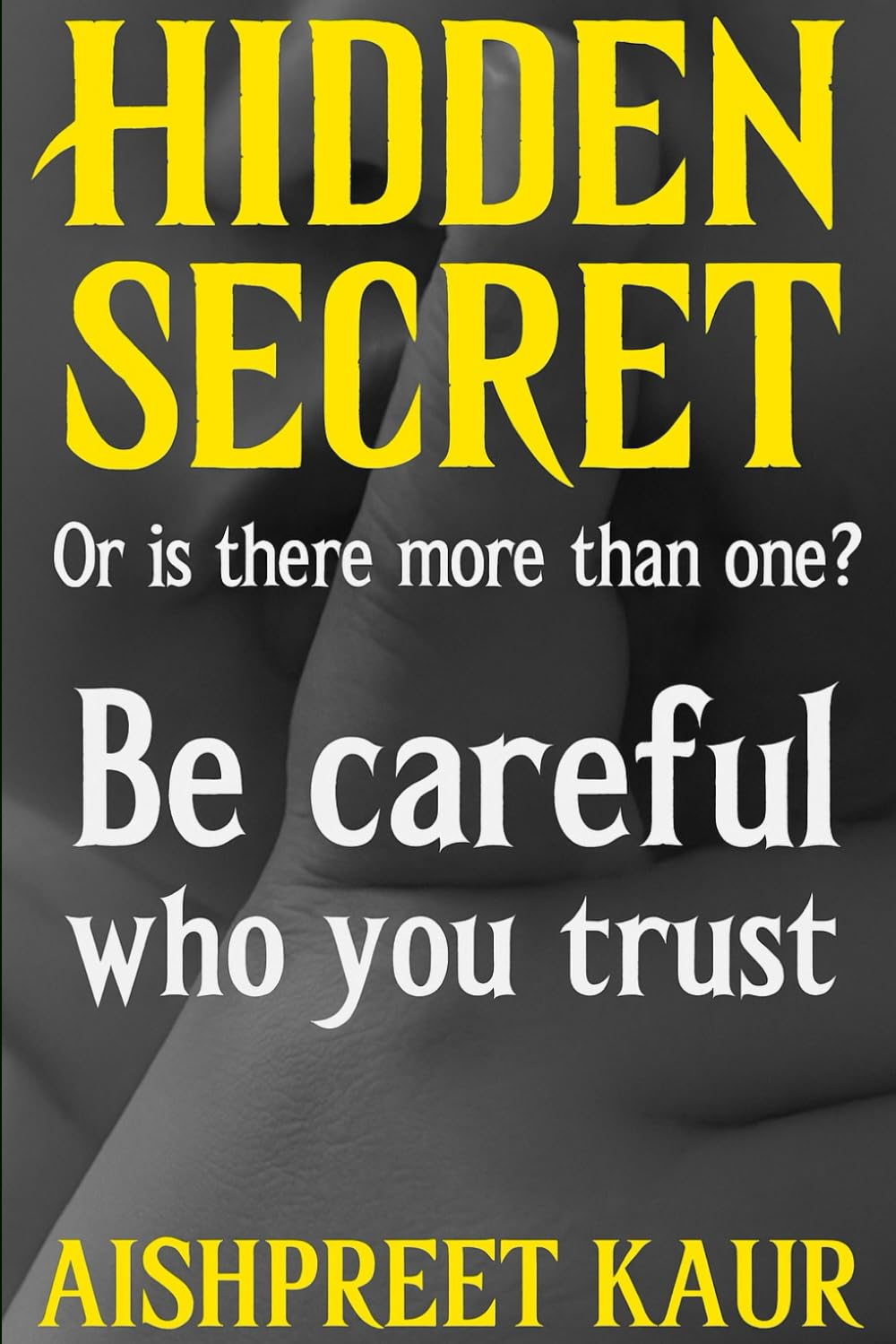 Hidden Secret: Or is there more than one?
