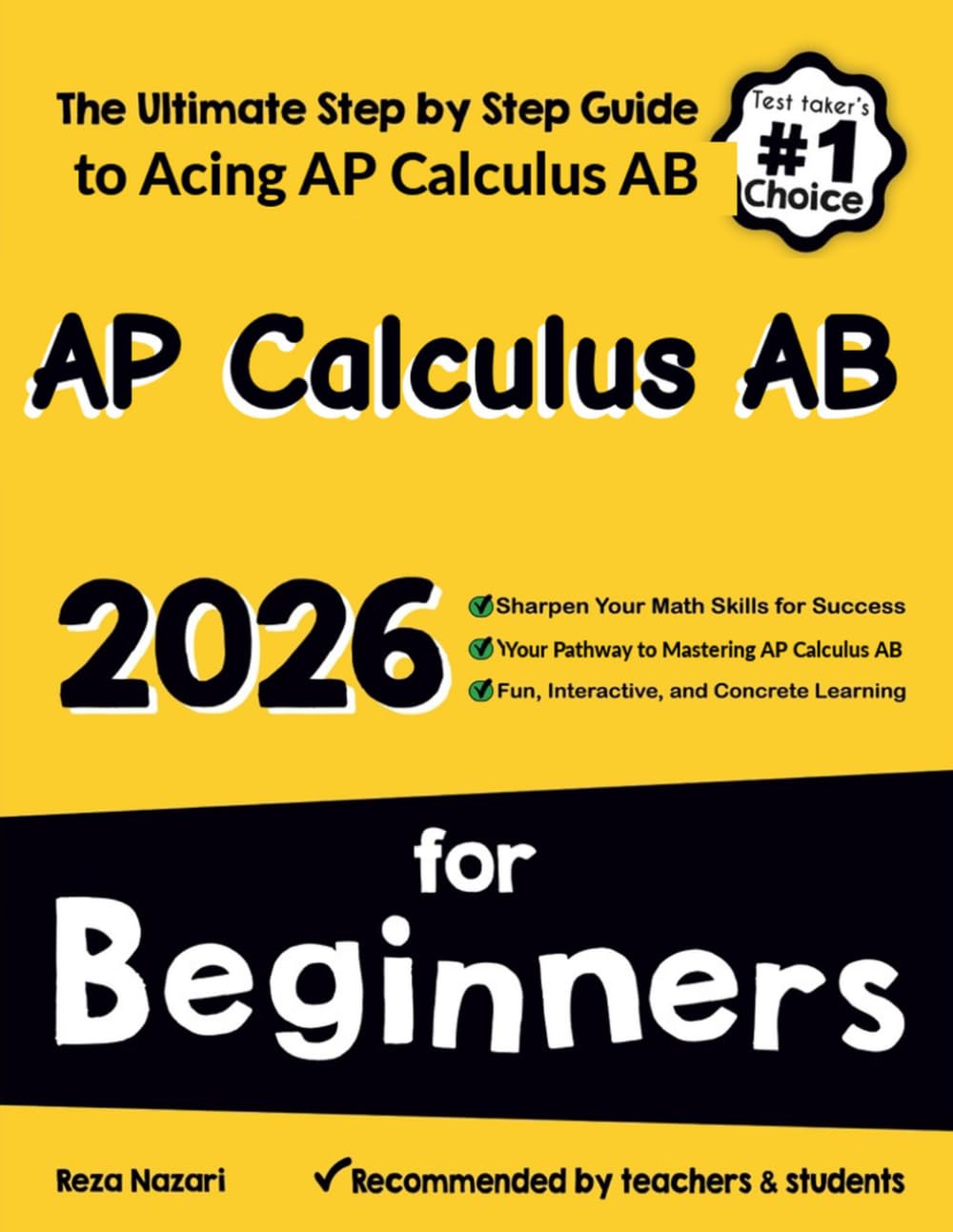 AP Calculus AB for Beginners: The Ultimate Step by Step Guide to Preparing for the AP Calculus AB Exam