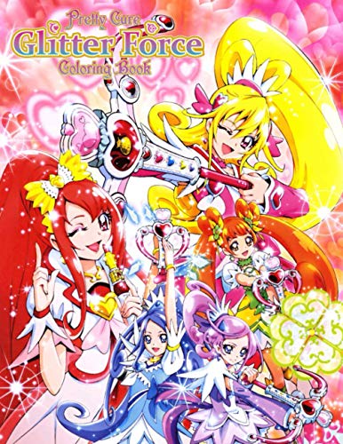 Pretty Cure Glitter Force Coloring Book: ☆ Smile PreCure Rainbow Healing ☆ All Stars DX