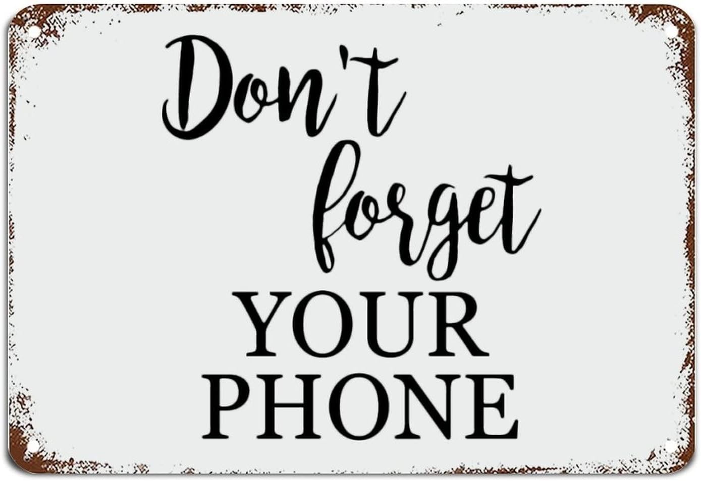 SMAZDFXX Don't Forget Your Phone Block Entry Metal Sign with Sayings Metal Sign Motivational Wall Decorations for Living Room Rustic Wall Art Kitchen Wall Hanging Signs Wall Sign 8"x12"