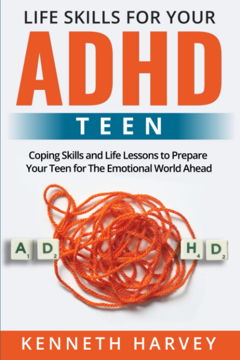 Life Skills for Your ADHD Teen: Coping Skills and Life Lessons to Prepare Your Teen for The Emotional World Ahead thumbnail